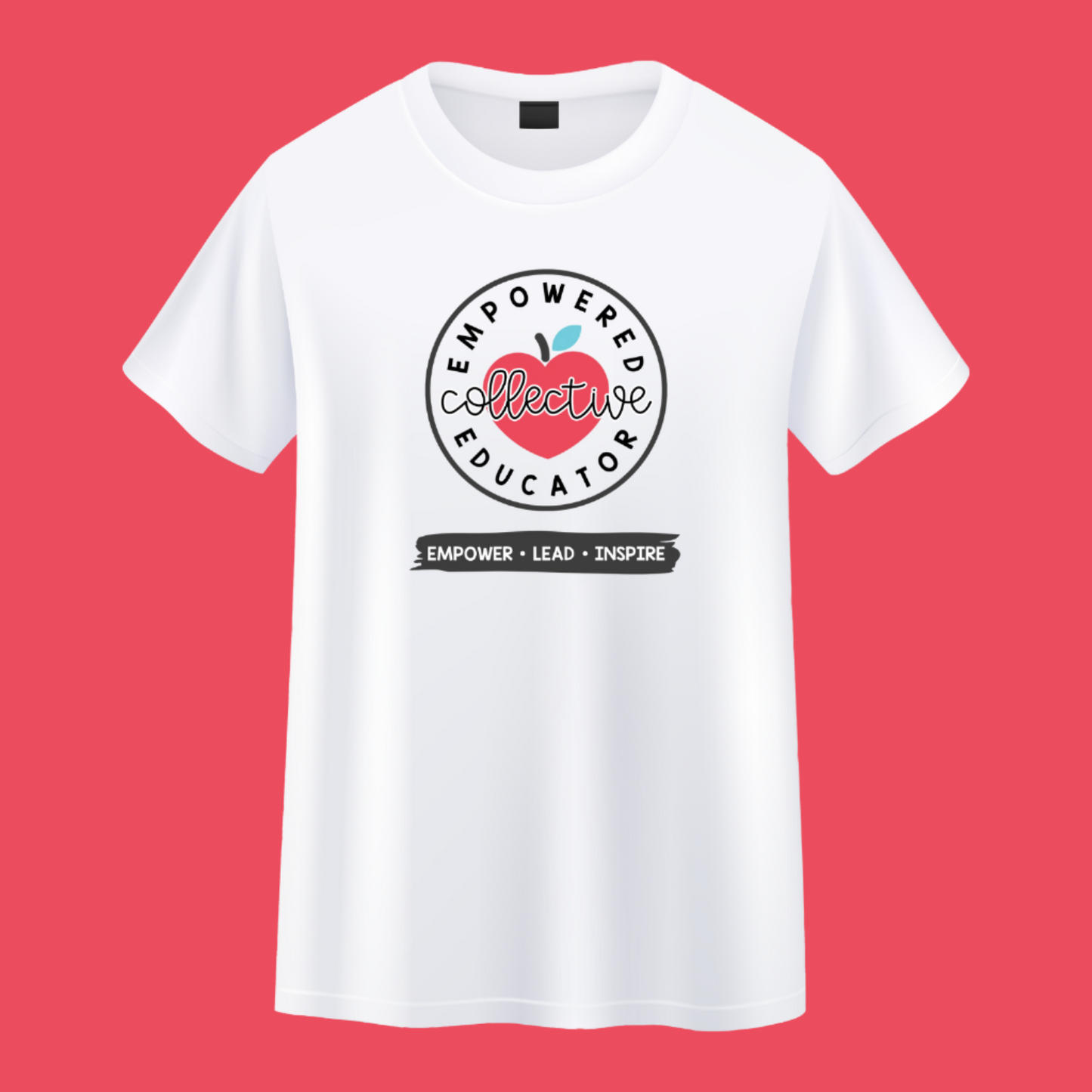 Empowered Educator Collective "Empower • Lead • Inspire" T-Shirt