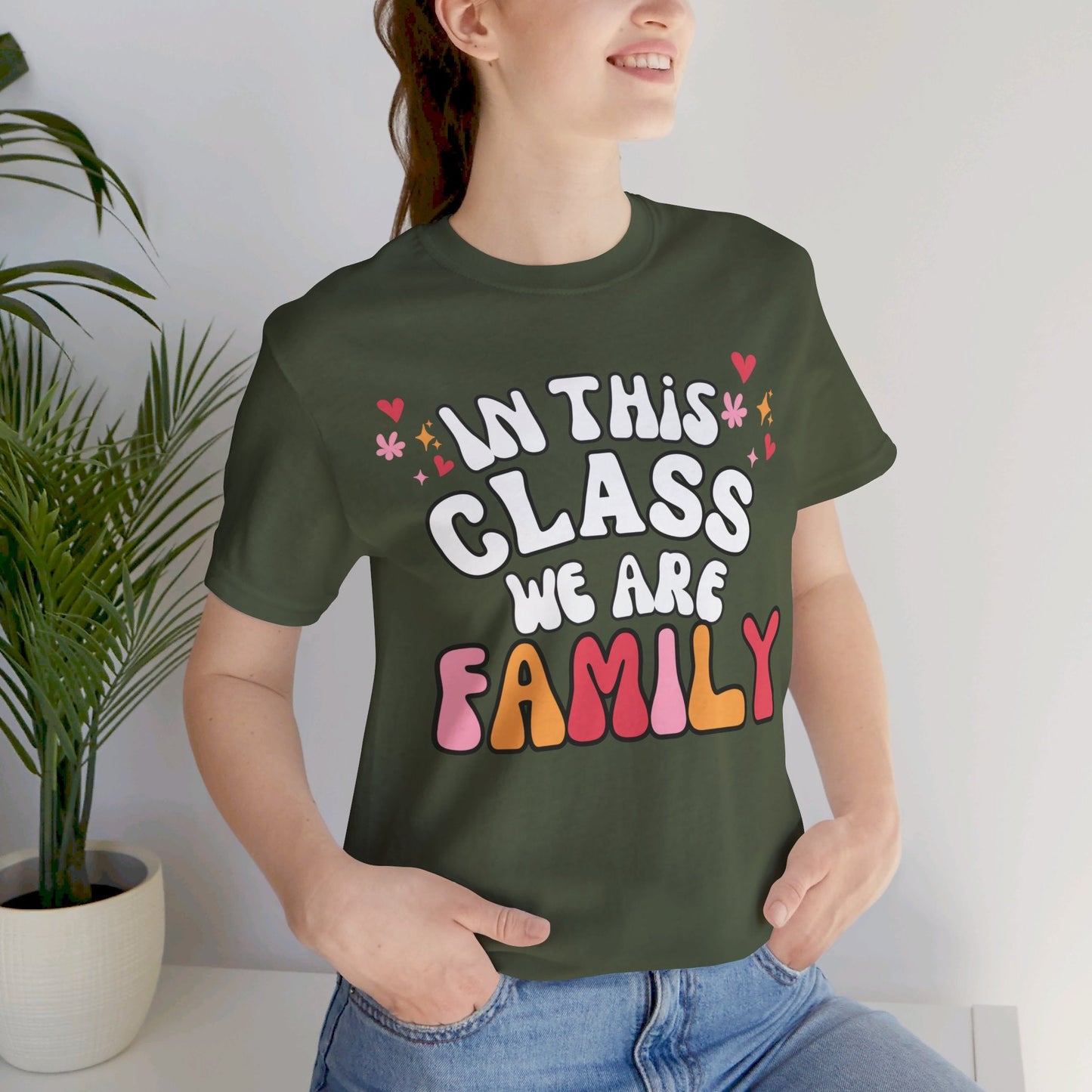 "In this Class We Are Family" Shirt