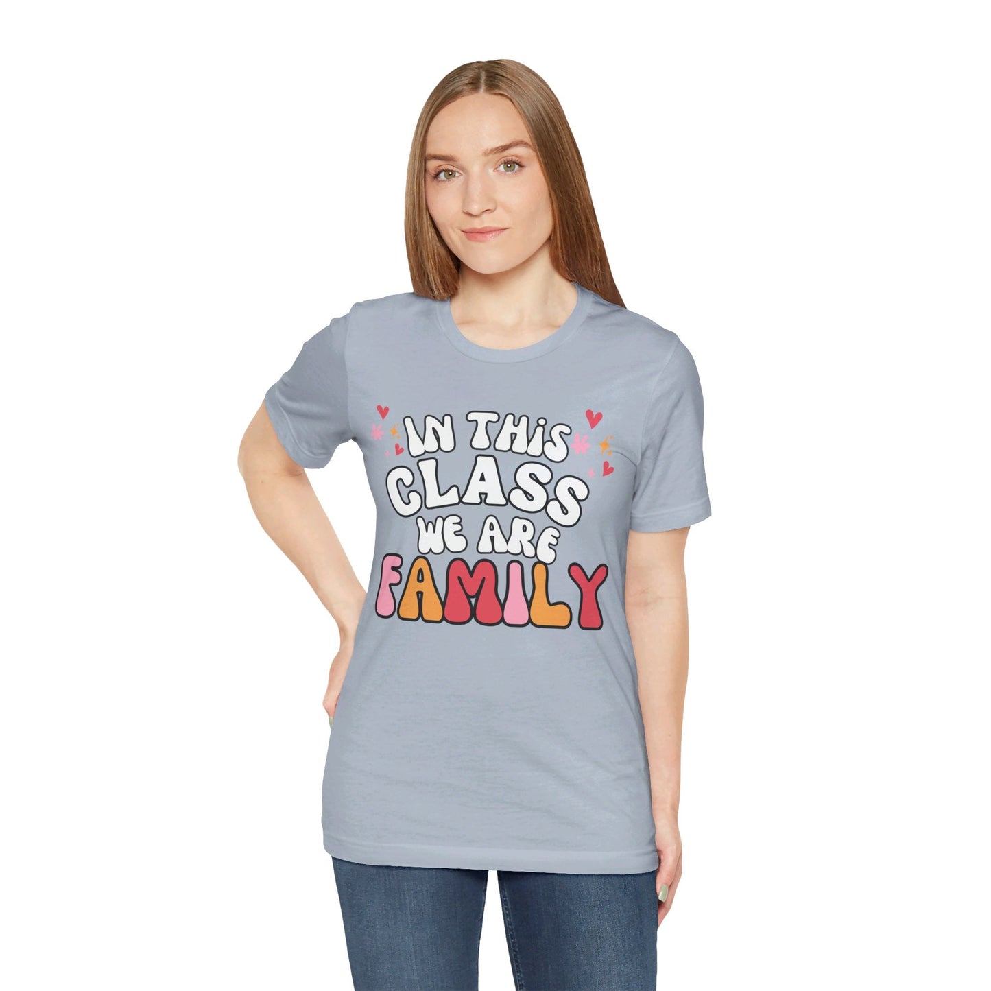 "In this Class We Are Family" Shirt